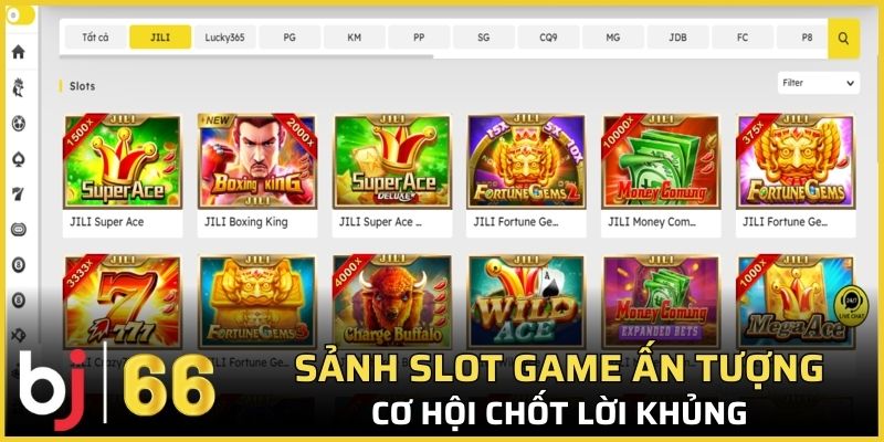 Sảnh slot game ấn tượng, cơ hội chốt lời khủng